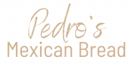 Pedro’s Mexican Bread